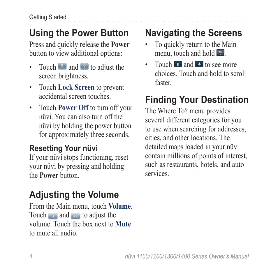 Using the power button, Adjusting the volume, Navigating the screens | Finding your destination | Garmin nuvi 1300 User Manual | Page 10 / 72