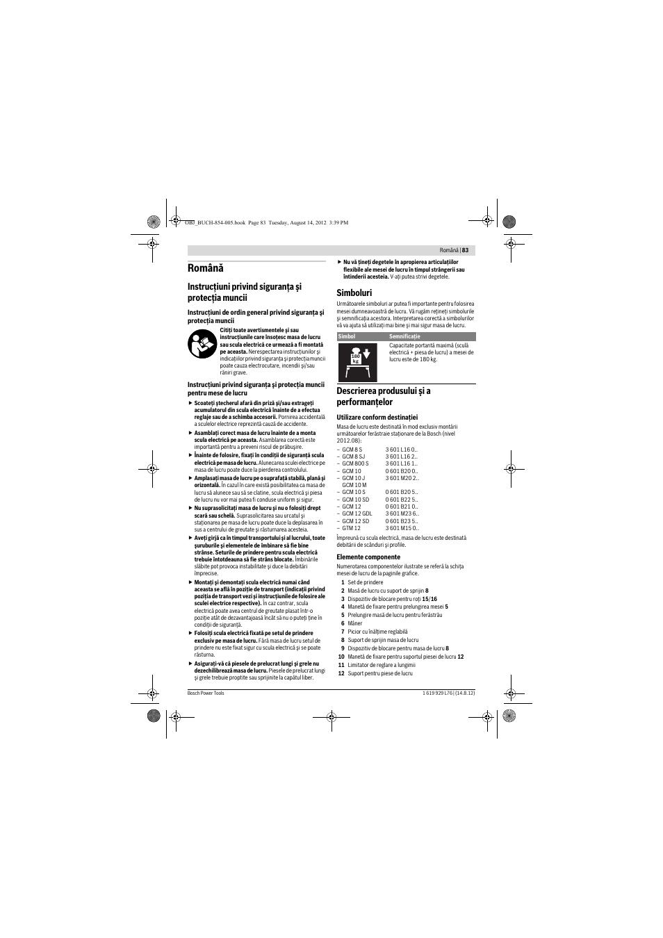 Română, Instrucţiuni privind siguranţa şi protecţia muncii, Simboluri | Descrierea produsului şi a performanţelor | Bosch GTA 2500 W Professional User Manual | Page 83 / 119