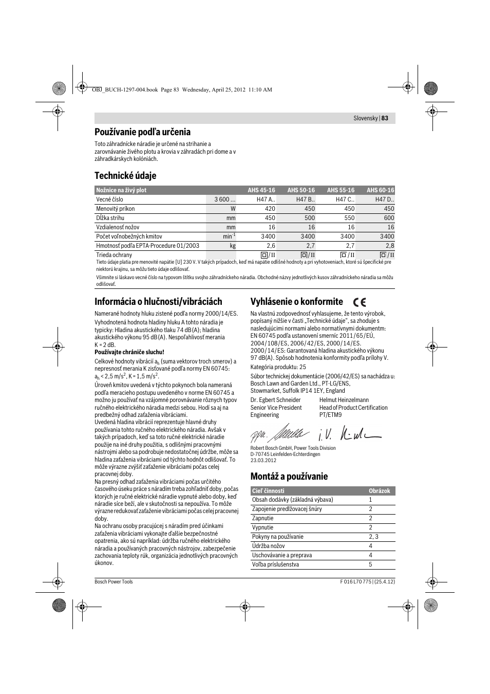 Používanie podľa určenia, Technické údaje informácia o hlučnosti/vibráciách, Vyhlásenie o konformite | Montáž a používanie | Bosch AHS 45-16 User Manual | Page 83 / 144