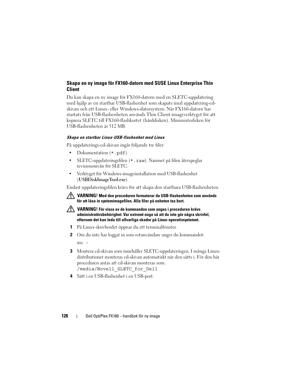 Skapa en startbar linux-usb-flashenhet med linux | Dell OptiPlex FX160 User Manual | Page 128 / 132