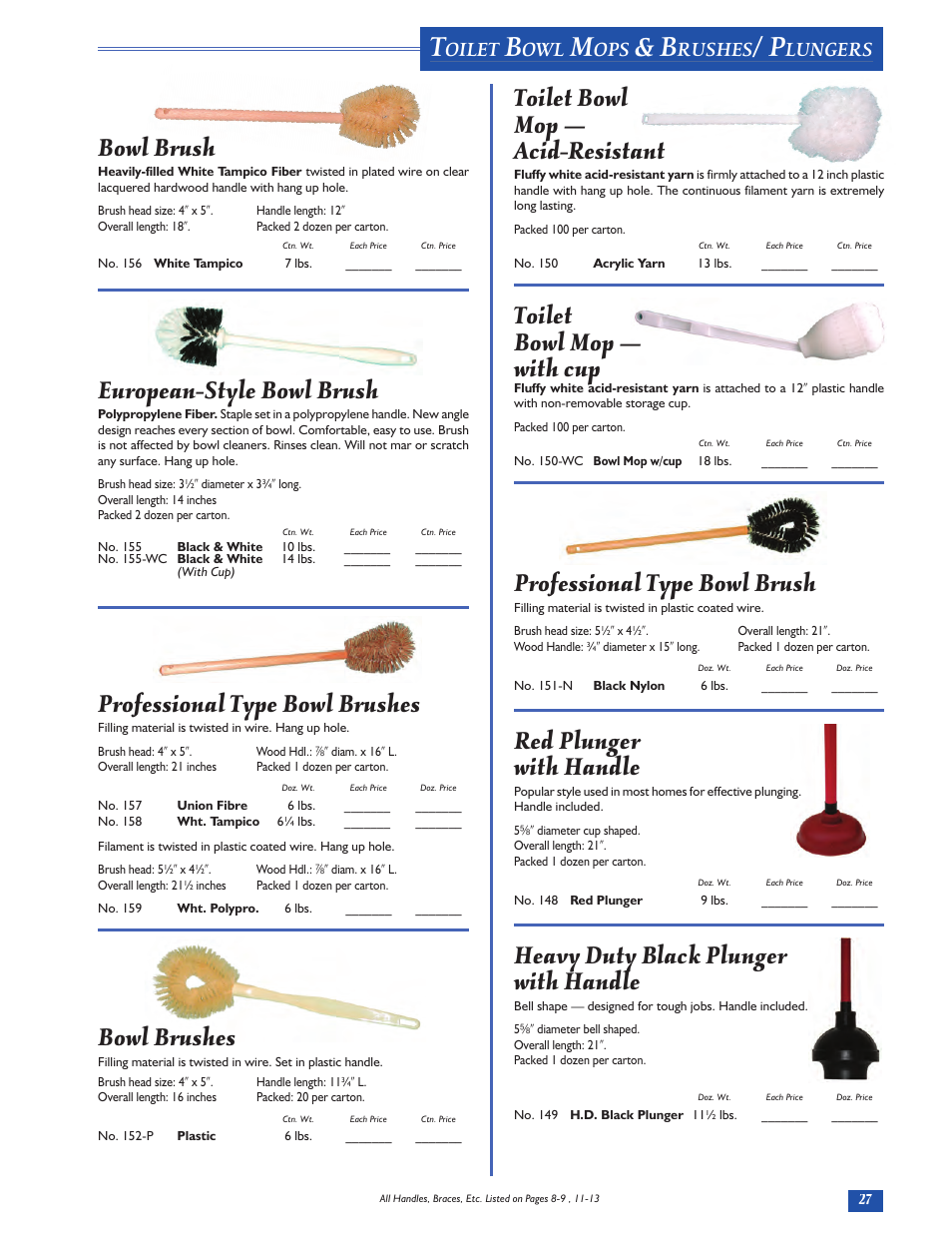 Toilet bowl mop — acid-resistant, Toilet bowl mop — with cup, Professional type bowl brush | Red plunger with handle, Heavy duty black plunger with handle, Bowl brush, European-style bowl brush, Professional type bowl brushes, Bowl brushes, Oilet | Magnolia Brush Catalog User Manual | Page 27 / 56