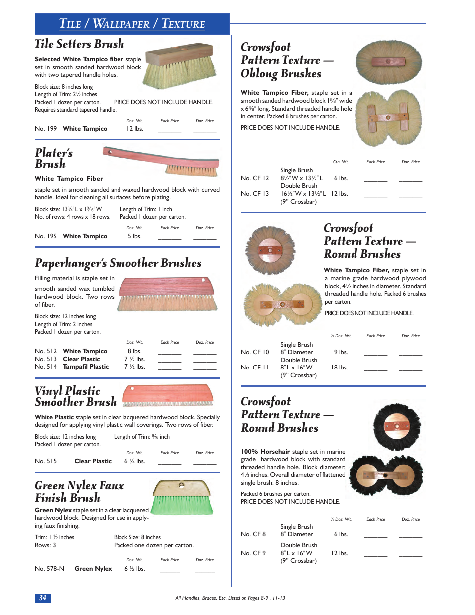 Crowsfoot pattern texture — oblong brushes, Crowsfoot pattern texture — round brushes, Tile setters brush | Plater’s brush, Paperhanger’s smoother brushes, Vinyl plastic smoother brush, Green nylex faux finish brush, Allpaper, Exture | Magnolia Brush Catalog User Manual | Page 34 / 56