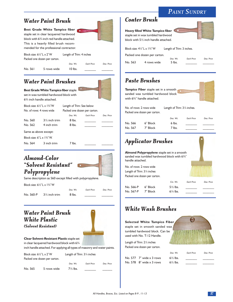 Water paint brush, Water paint brushes, Almond-color “solvent resistant” polypropylene | Water paint brush white plastic, Coater brush, Paste brushes, Applicator brushes, White wash brushes, Aint, Undry | Magnolia Brush Catalog User Manual | Page 37 / 56