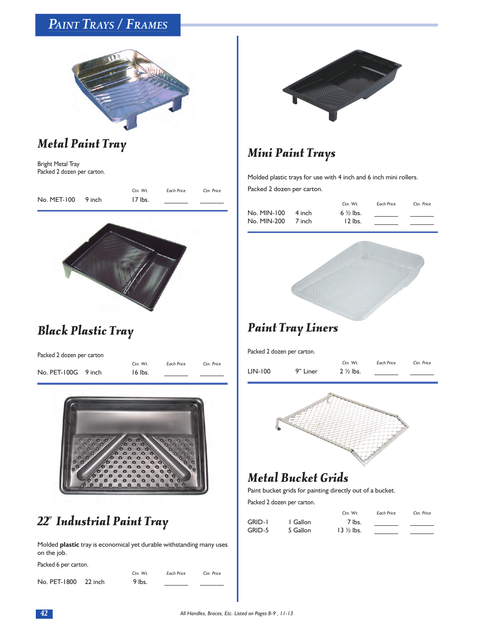 Mini paint trays, Paint tray liners, Metal bucket grids | Metal paint tray, Black plastic tray, 22  industrial paint tray, Aint, Rays, Rames | Magnolia Brush Catalog User Manual | Page 42 / 56