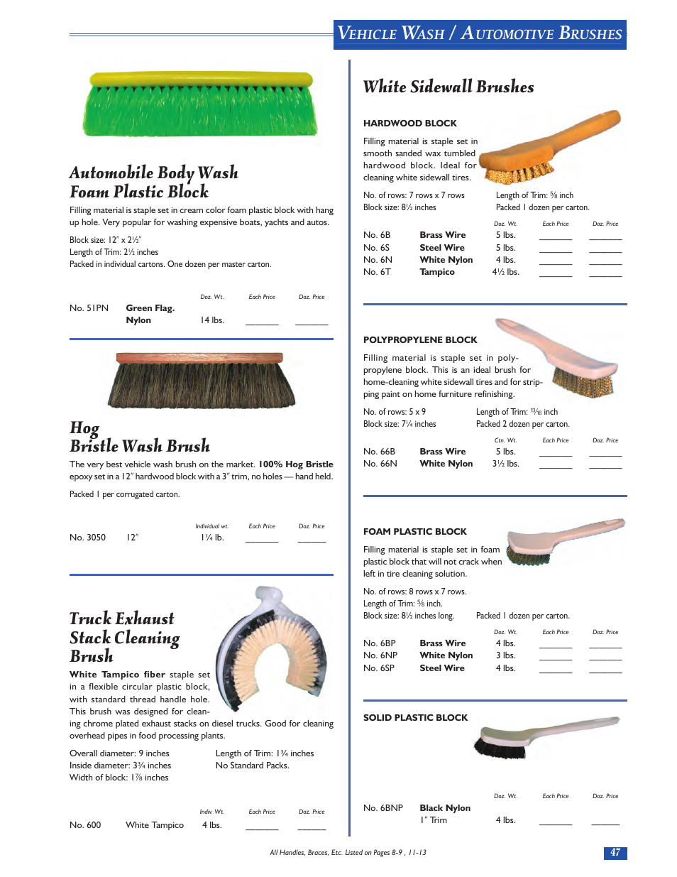 White sidewall brushes, Automobile body wash foam plastic block, Hog bristle wash brush | Truck exhaust stack cleaning brush, Ehicle, Utomotive, Rushes | Magnolia Brush Catalog User Manual | Page 47 / 56