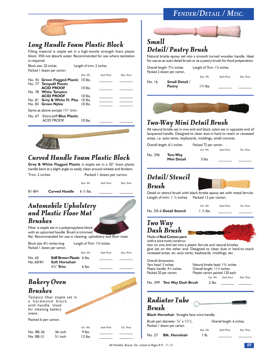 Long handle foam plastic block, Curved handle foam plastic block, Bakery oven brushes | Small detail/ pastry brush, Two-way mini detail brush, Detail/ stencil brush, Two way dash brush, Radiator tube brush, Ender, Etail | Magnolia Brush Catalog User Manual | Page 49 / 56