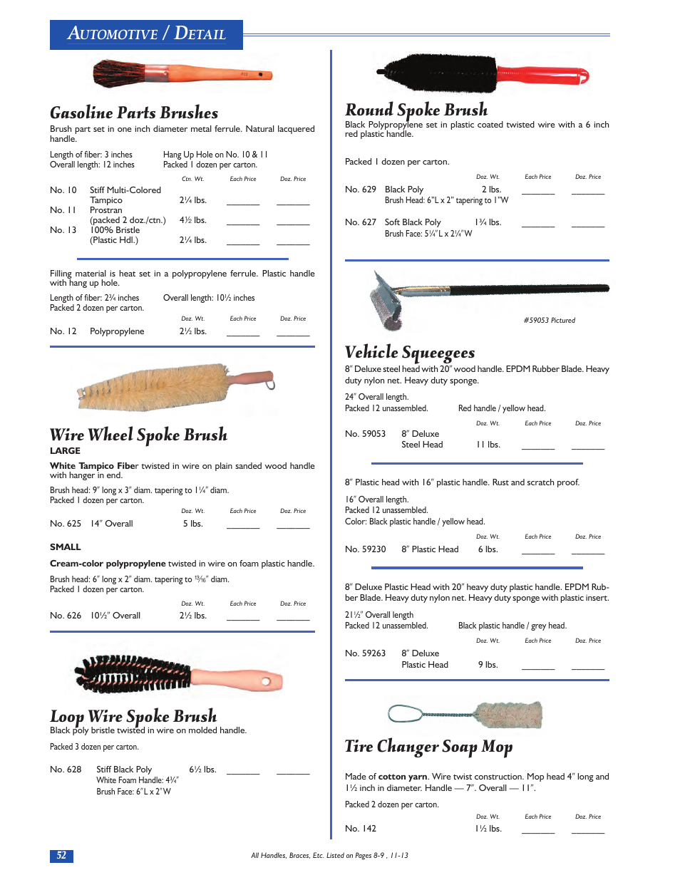 Gasoline parts brushes, Wire wheel spoke brush, Loop wire spoke brush | Round spoke brush, Vehicle squeegees, Tire changer soap mop, Utomotive, Etail | Magnolia Brush Catalog User Manual | Page 52 / 56