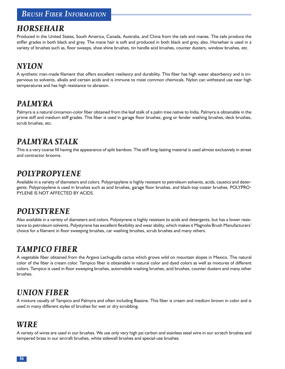 Horsehair, Nylon, Palmyra | Palmyra stalk, Polypropylene, Polystyrene, Tampico fiber, Union fiber, Wire | Magnolia Brush Catalog User Manual | Page 56 / 56