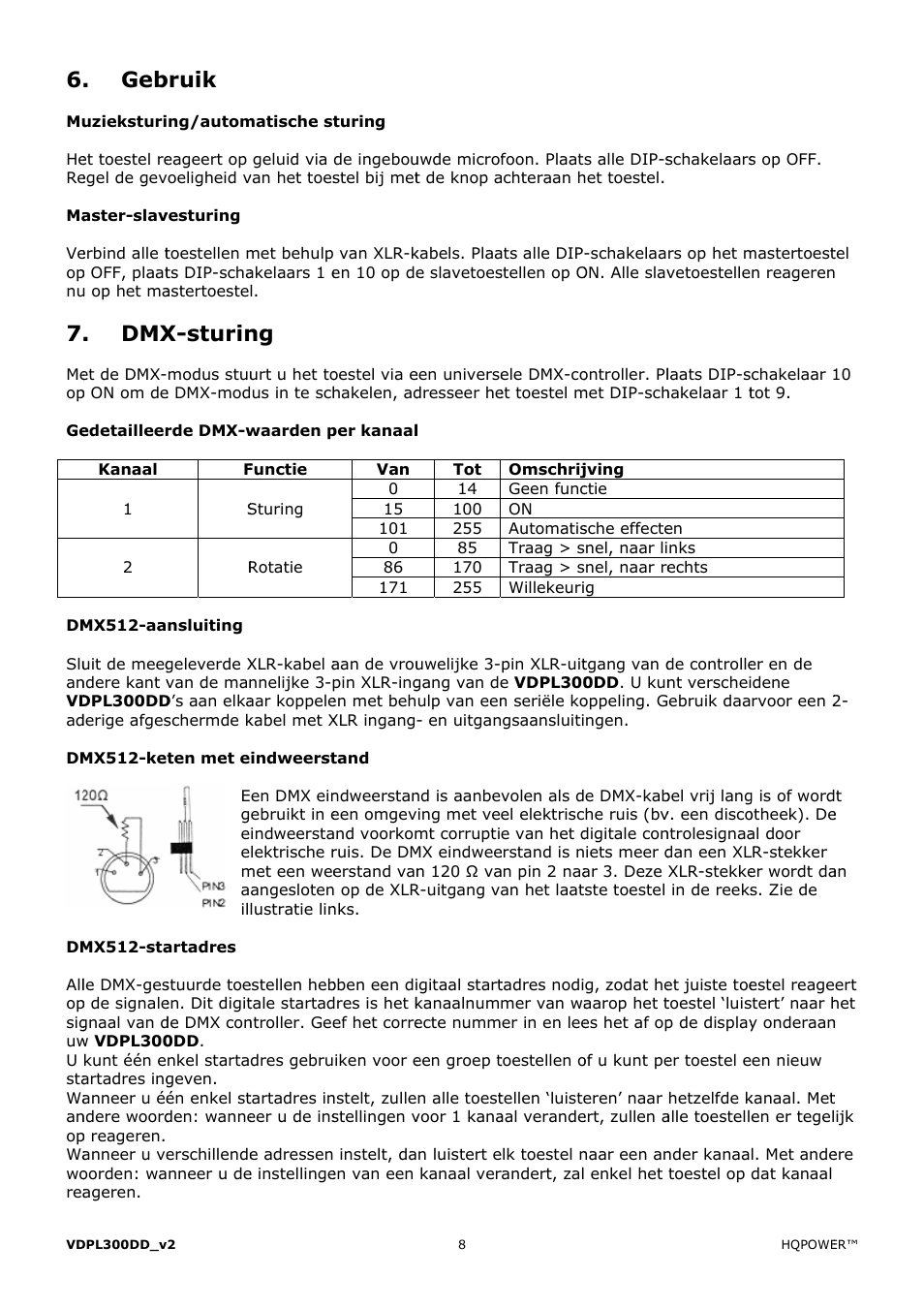 Bruik, X-sturin | Velleman VDPL300DD User Manual | Page 8 / 23