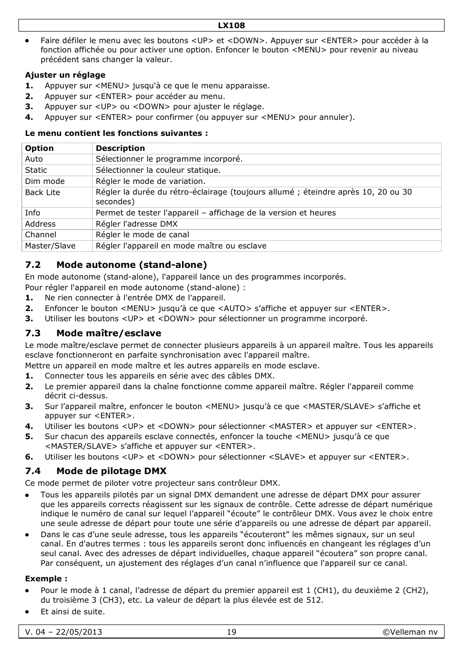 Ajuster un réglage, Le menu contient les fonctions suivantes, 2 mode autonome (stand-alone) | 3 mode maître/esclave, 4 mode de pilotage dmx, Exemple | Velleman LX108 User Manual | Page 19 / 37