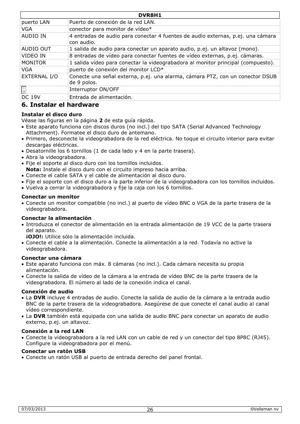 Instalar el hardware | Velleman DVR8H1 Quick Installation Guide User Manual | Page 26 / 41