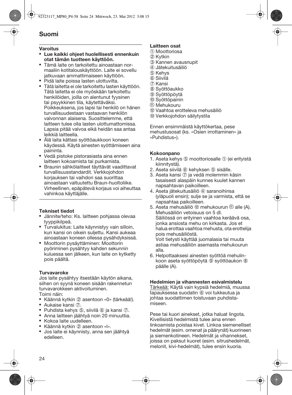 Suomi | Braun Multiquick 5 MP 80 User Manual | Page 24 / 57