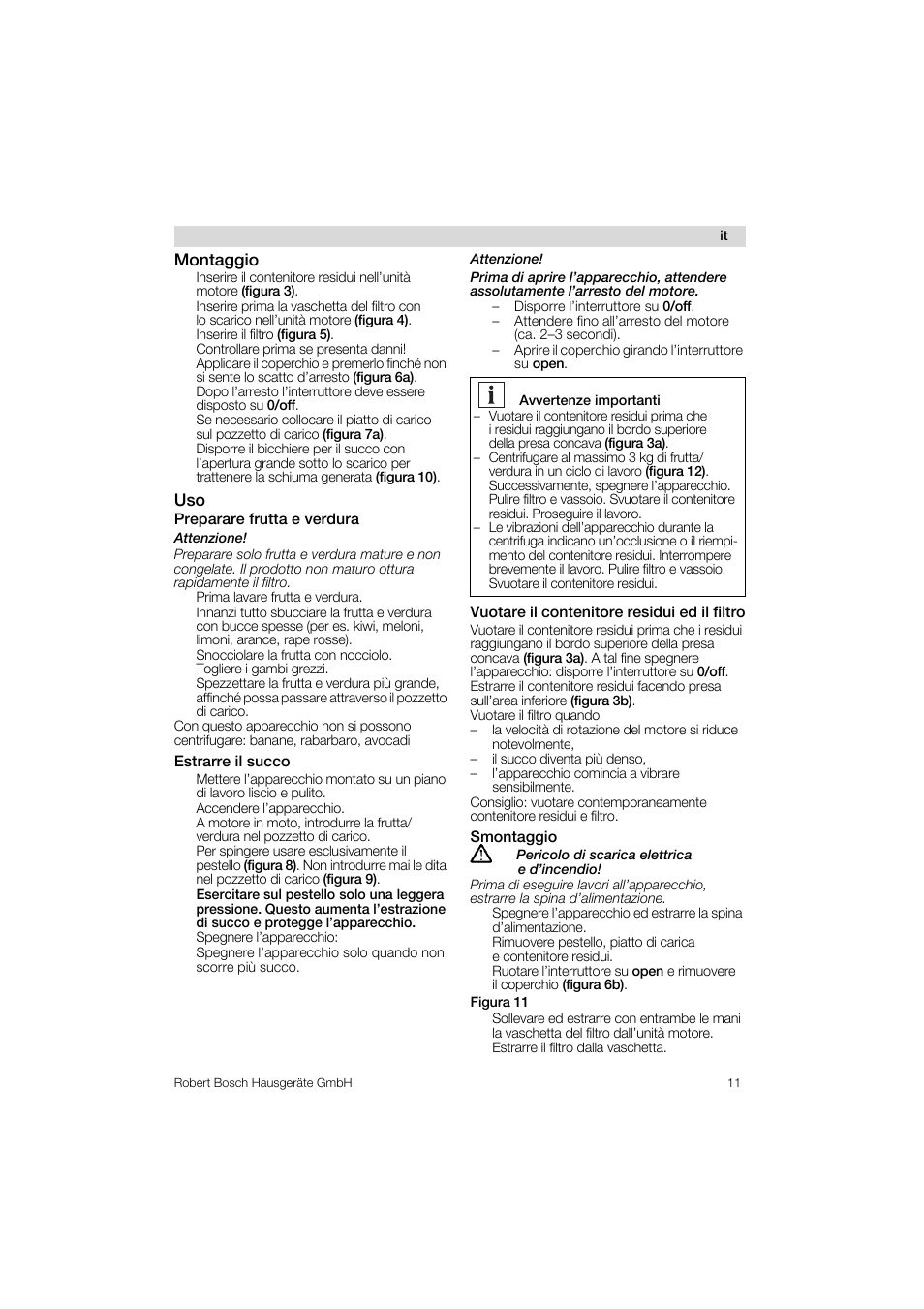 Preparare frutta e verdura, Estrarre il succo, Vuotare il contenitore residui ed il filtro | Smontaggio, Montaggio | Bosch MES 1020 User Manual | Page 11 / 62