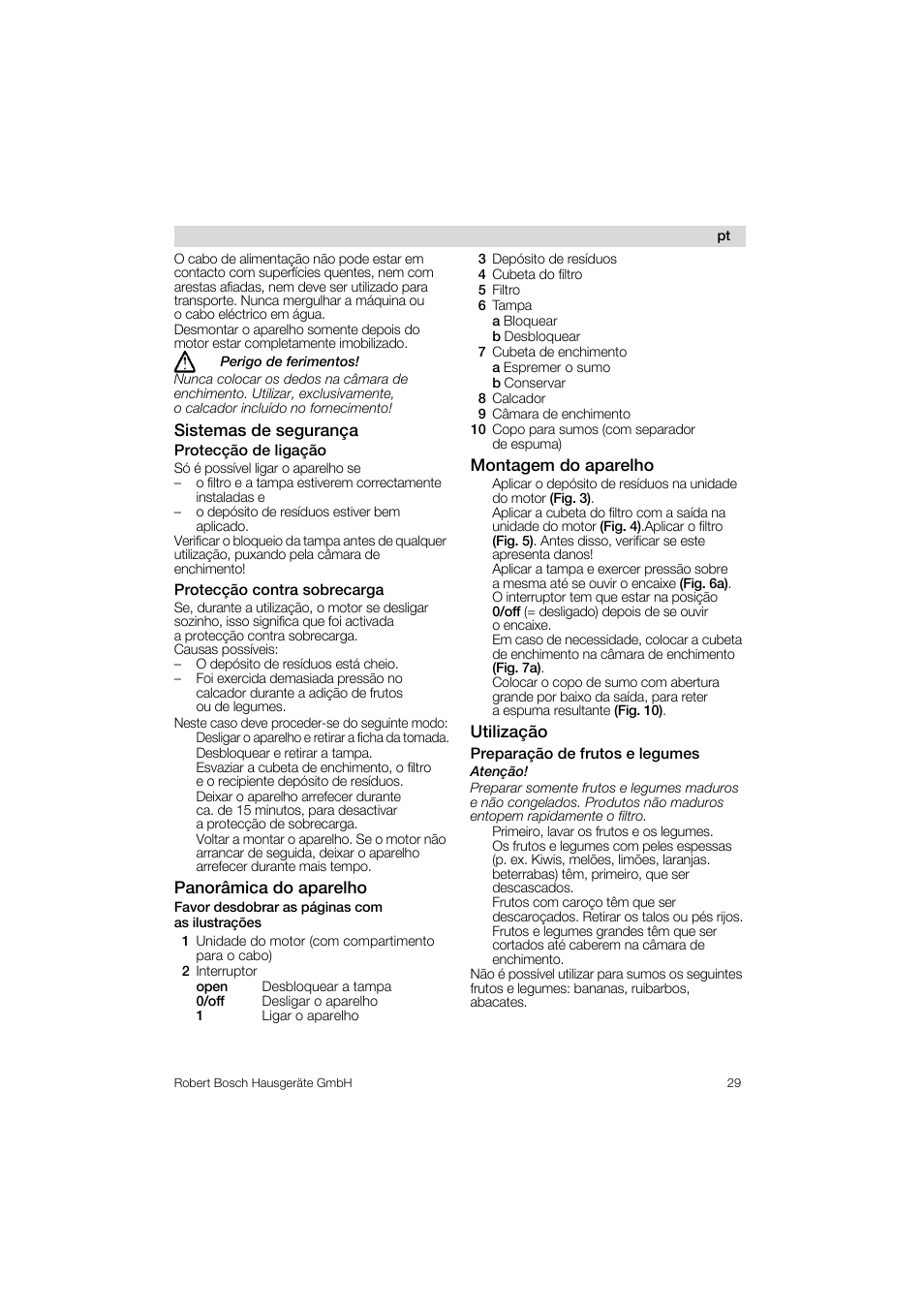 Protecgáo de ligagao, Protecgáo contra sobrecarga, Preparagáo de frutos e legumes | Sistemas de seguranga, Panorámica do aparelho, Montagem do aparelho, Utilizagao | Bosch MES 1020 User Manual | Page 29 / 62