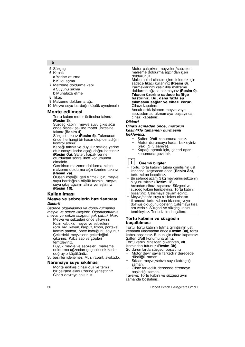 Meyve ve sebzelerin hazirlanmasi, Narenciye suyu sikilmasi, Tortu kabinin ve süzgecin bosaltilmasi | Bosch MES 1020 User Manual | Page 36 / 62