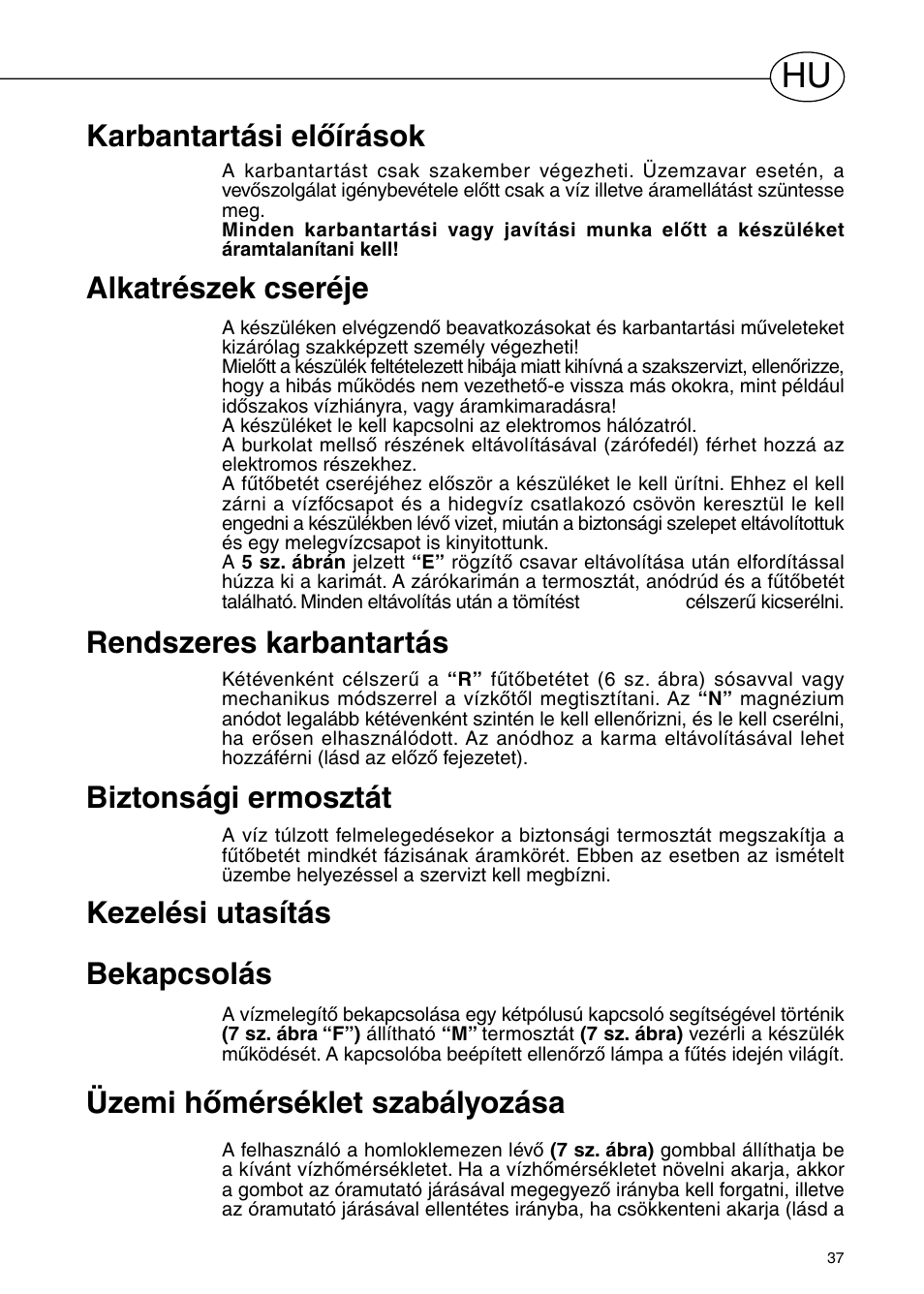 Karbantartási előírások, Alkatrészek cseréje, Rendszeres karbantartás | Biztonsági ermosztát, Kezelési utasítás bekapcsolás, Üzemi hőmérséklet szabályozása | Polaris Серия P 15 0R/UR User Manual | Page 39 / 88