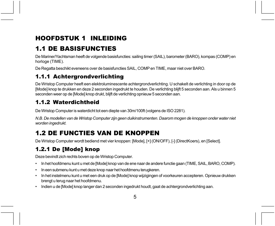 Hoofdstuk 1 inleiding 1.1 de basisfuncties, 2 de functies van de knoppen | SUUNTO Yachtsman User Manual | Page 175 / 270