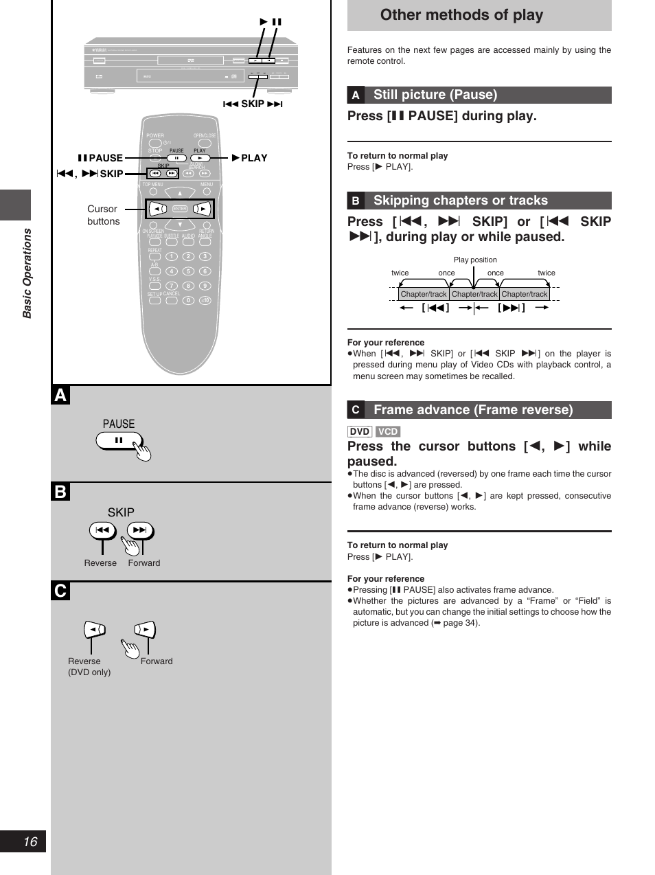 Other methods of play, Ab c, Still picture (pause) press [ ; pause] during play | Frame advance (frame reverse), Press the cursor buttons [ 2 , 1 ] while paused, Pause skip, Basic operations, Dvd] [vcd | Yamaha DVD-S796 User Manual | Page 16 / 40