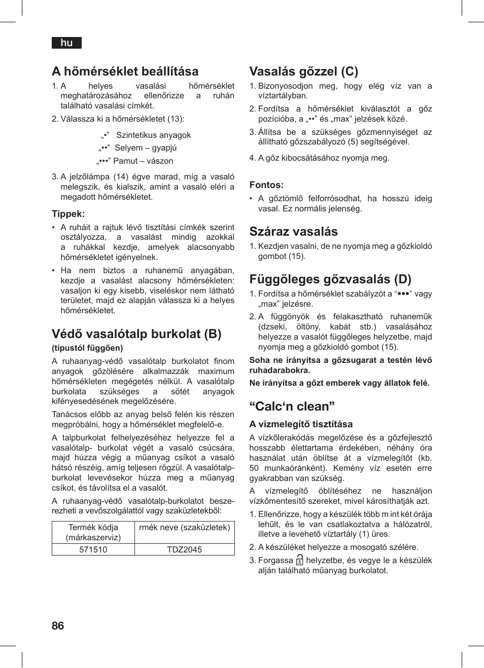 A hőmérséklet beállítása, Védő vasalótalp burkolat (b), Vasalás gőzzel (c) | Száraz vasalás, Függőleges gőzvasalás (d), Calc‘n clean | Bosch TDS 3530 User Manual | Page 86 / 114