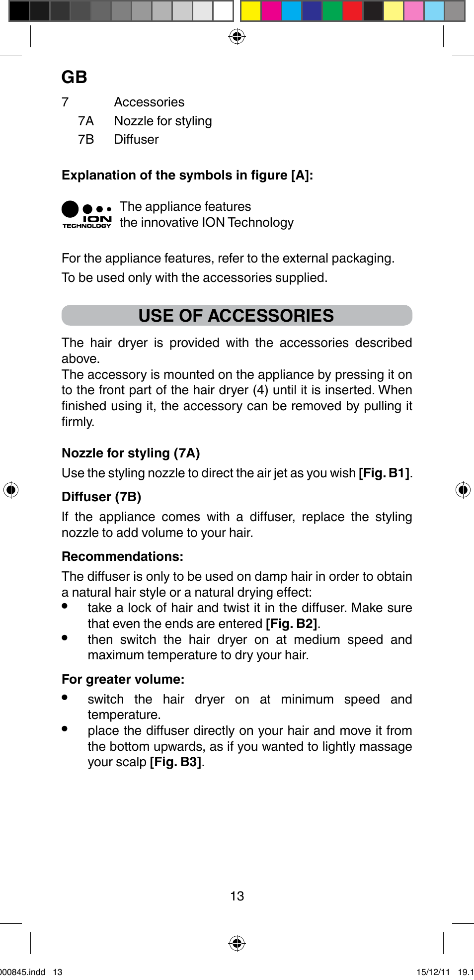 Use of accessories | Imetec BELLISSIMA PROFESSIONAL P1 2500 User Manual | Page 16 / 76