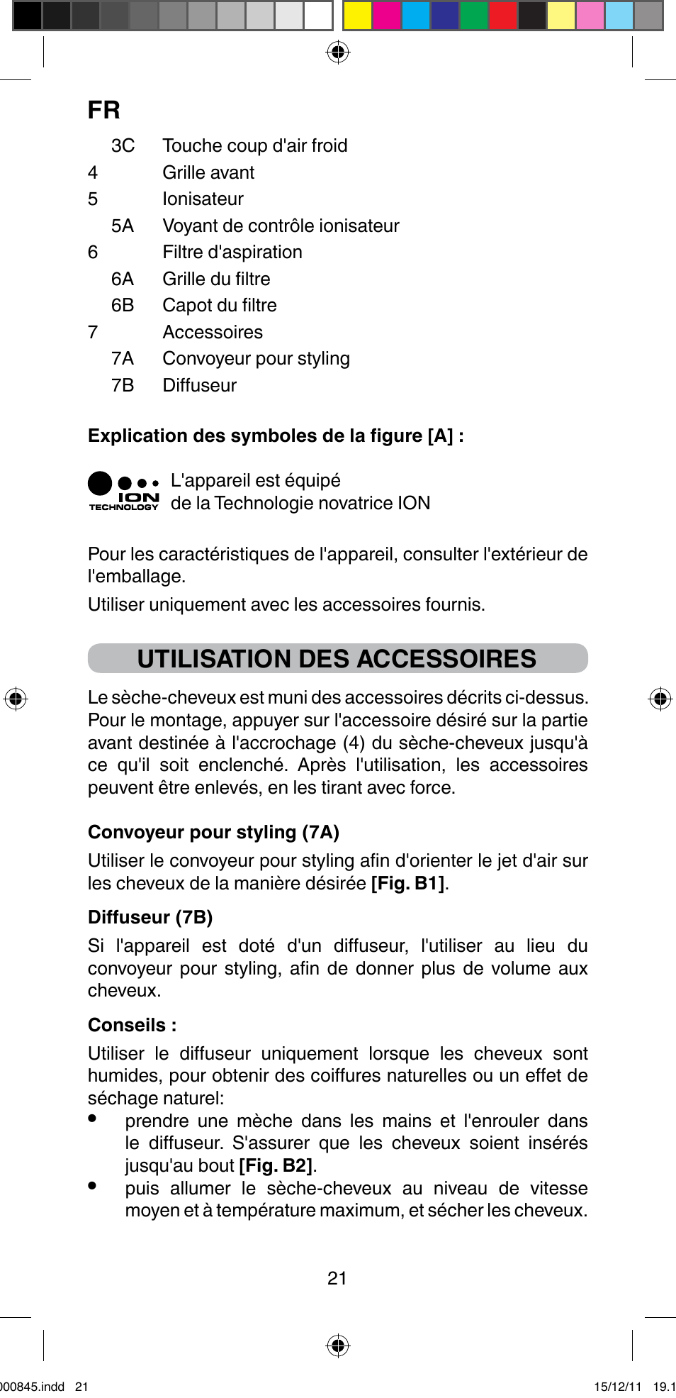 Utilisation des accessoires | Imetec BELLISSIMA PROFESSIONAL P1 2500 User Manual | Page 24 / 76