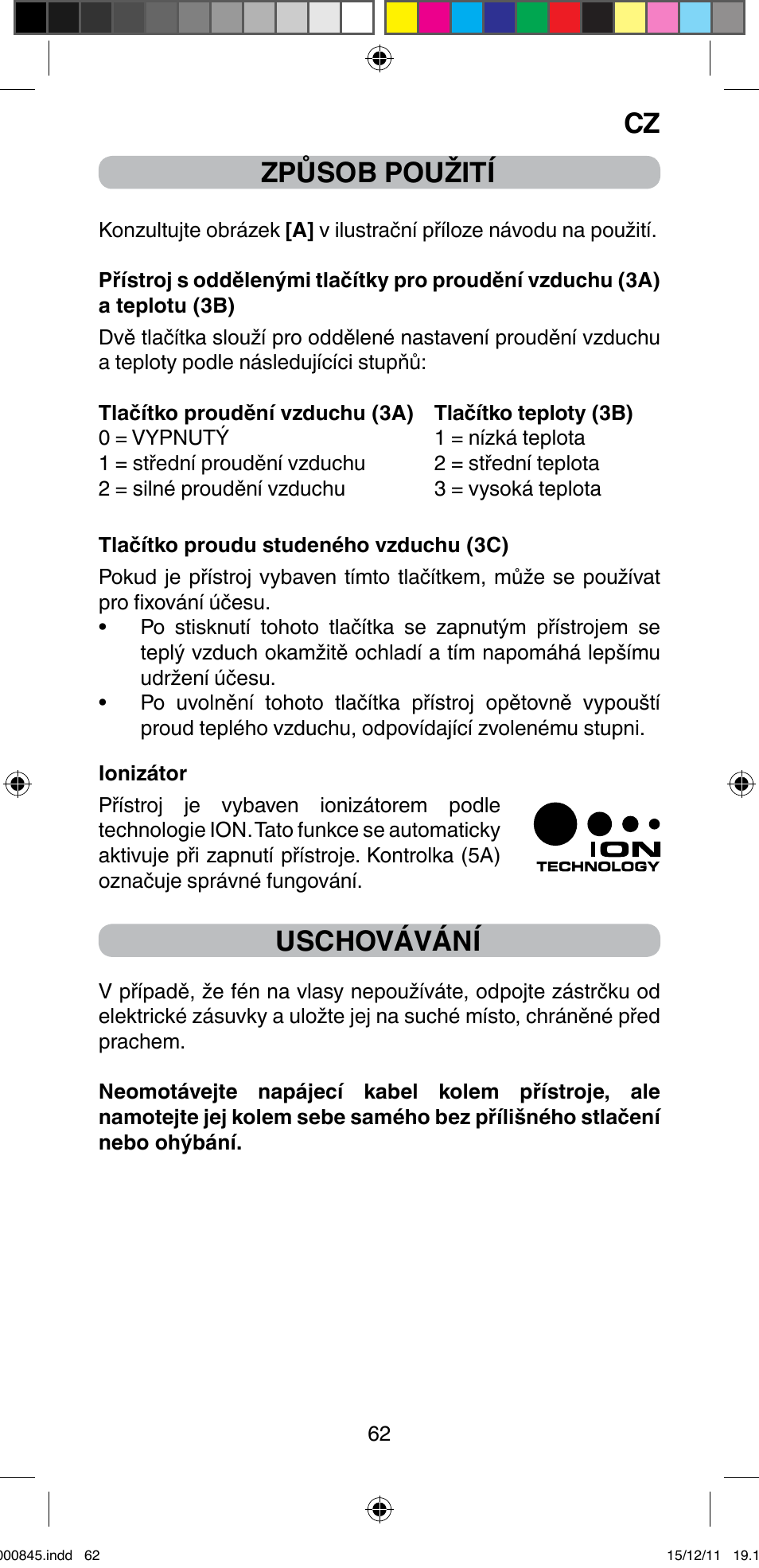 Způsob použití, Uschovávání | Imetec BELLISSIMA PROFESSIONAL P1 2500 User Manual | Page 65 / 76