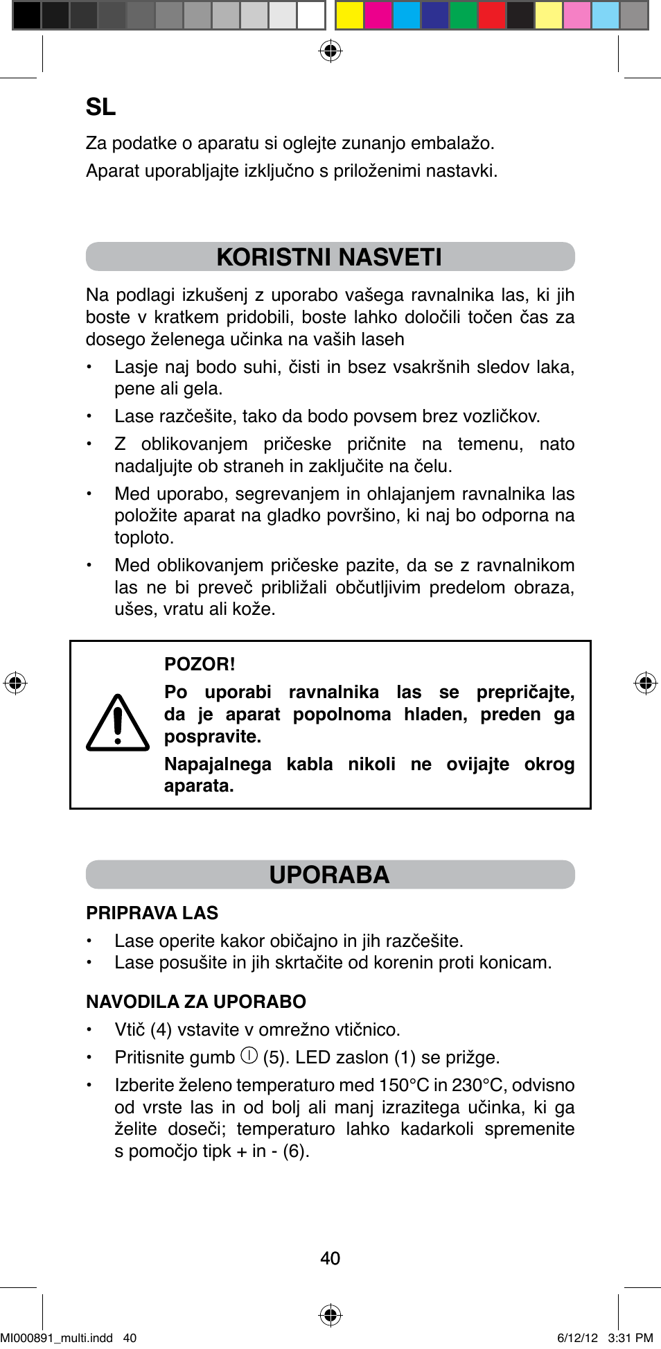 Koristni nasveti, Uporaba | Imetec BELLISSIMA B 100 User Manual | Page 42 / 65