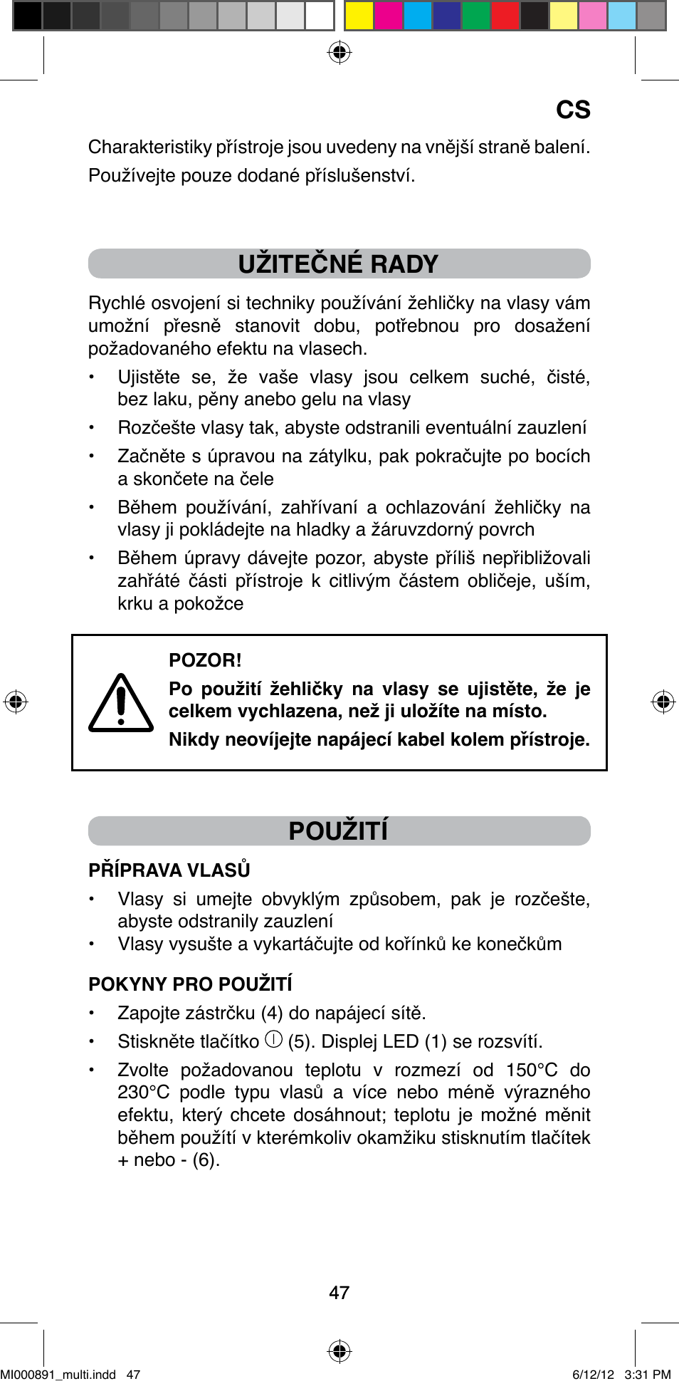 Užitečné rady, Použití | Imetec BELLISSIMA B 100 User Manual | Page 49 / 65