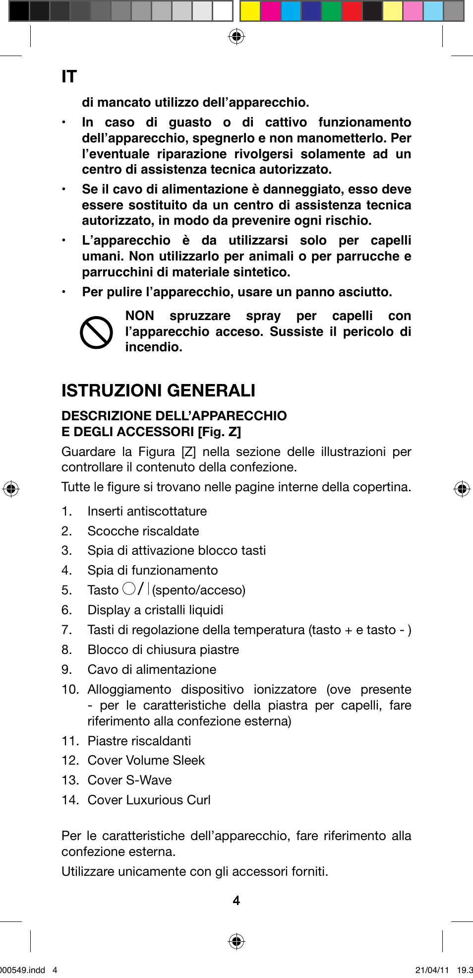 Istruzioni generali | Imetec BELLISSIMA CREATIVITY STYLE CREATOR B7 500 User Manual | Page 6 / 66