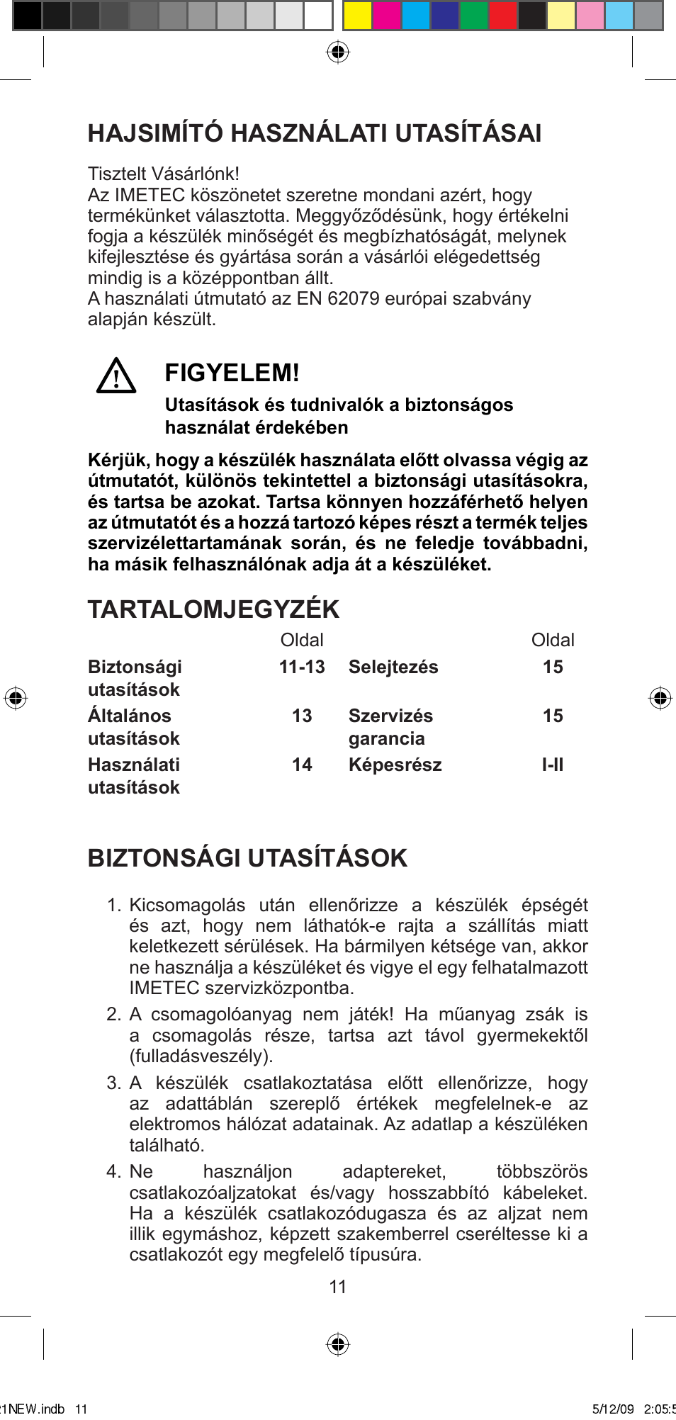 Hajsimító használati utasításai, Figyelem, Tartalomjegyzék | Biztonsági utasítások | Imetec BELLISSIMA MINI MC210 User Manual | Page 14 / 49