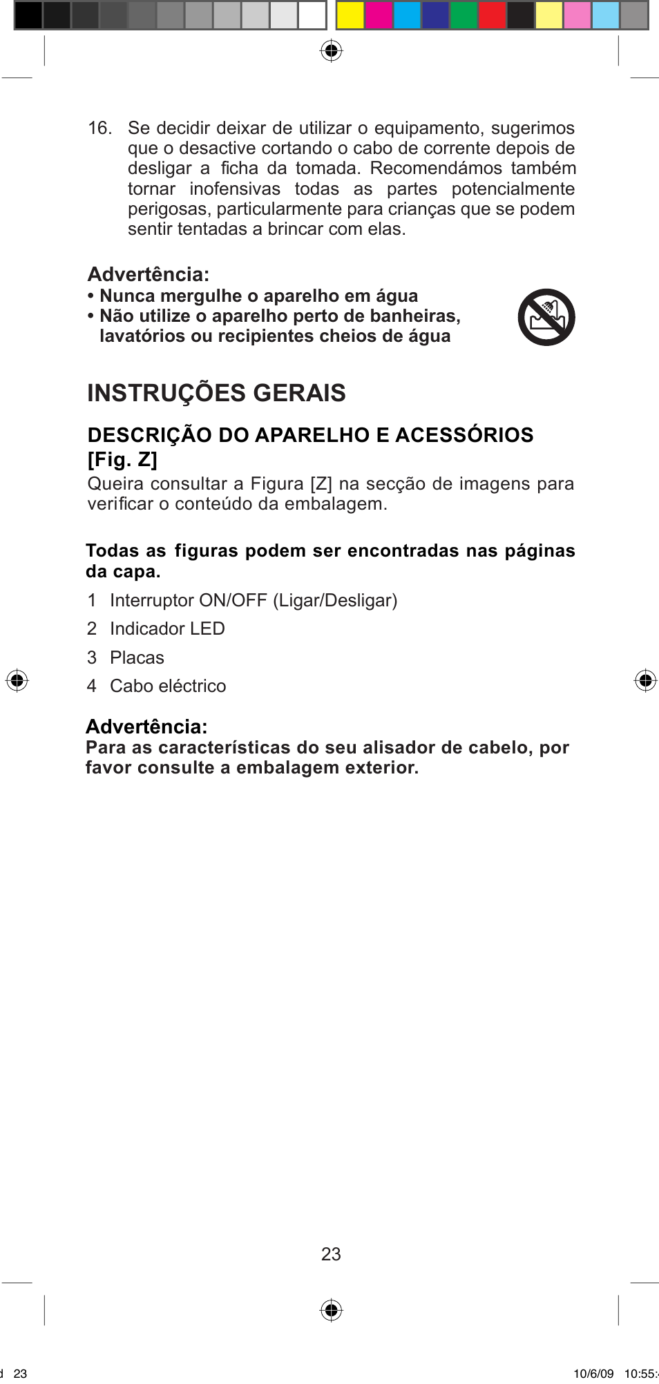 Instruções gerais | Imetec BELLISSIMA MINI MF 200 User Manual | Page 25 / 47