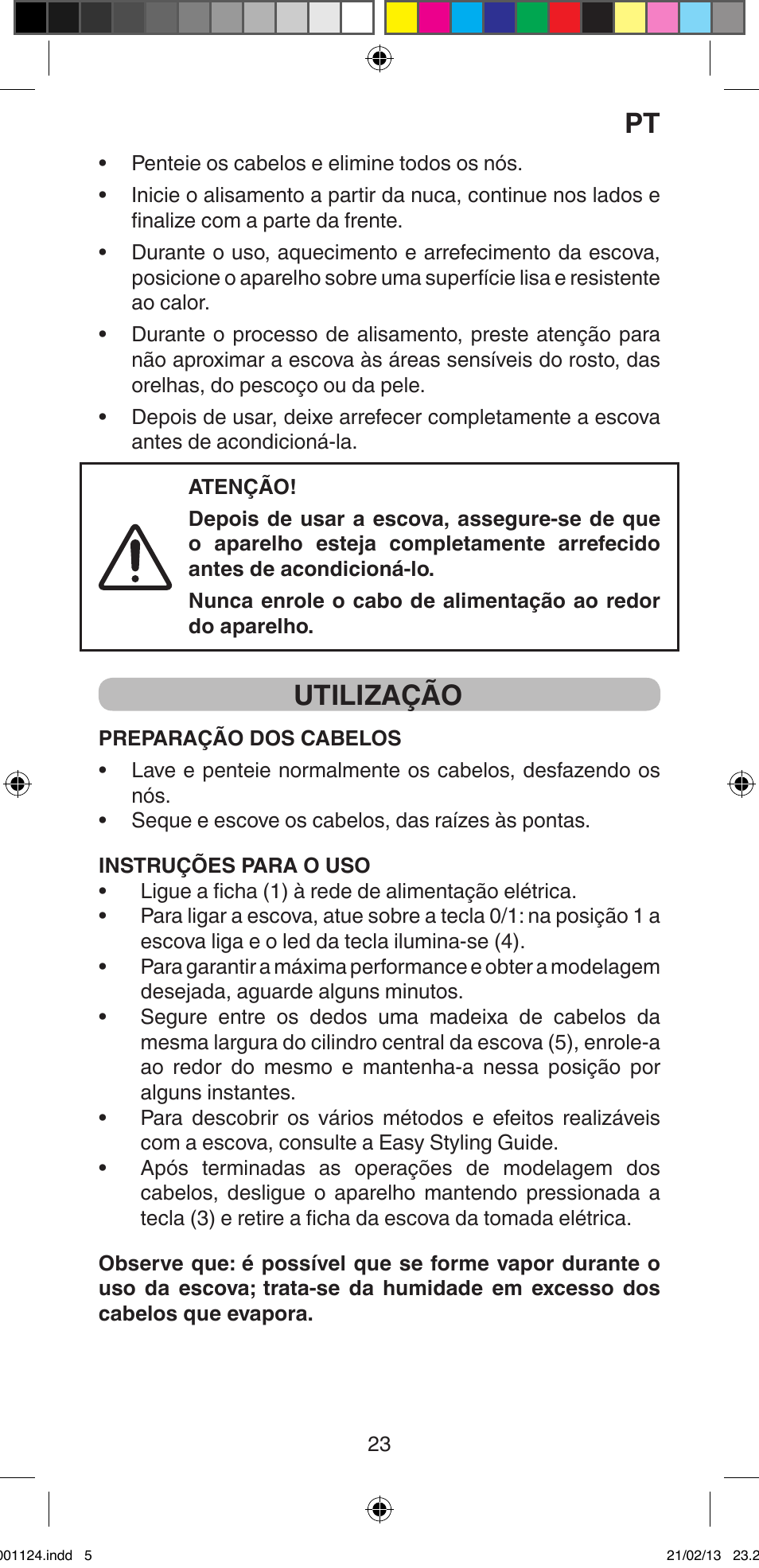 Utilização | Imetec BELLISSIMA MAGIC STYLE PB1 25 User Manual | Page 25 / 56