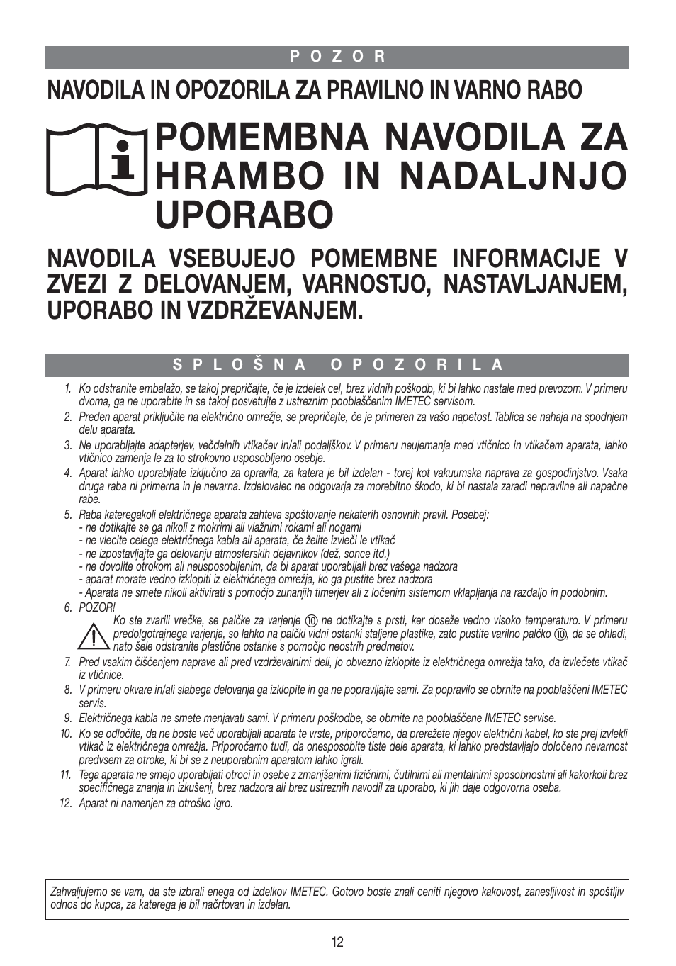 Pomembna navodila za hrambo in nadaljnjo uporabo, Navodila in opozorila za pravilno in varno rabo | Imetec PROFESSIONAL SERIE VM 1000 User Manual | Page 14 / 29