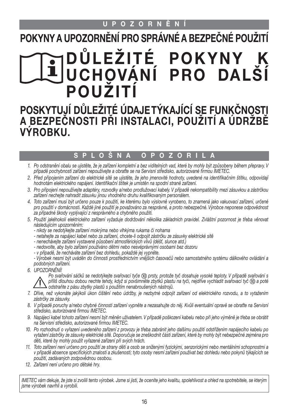 Pokyny a upozornění pro správné a bezpečné použití | Imetec PROFESSIONAL SERIE VM 1000 User Manual | Page 18 / 29