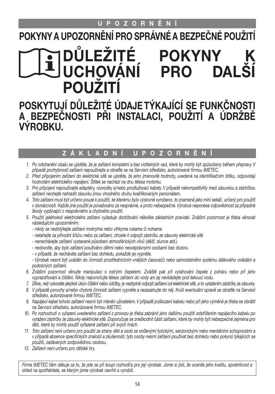 Důležité pokyny k uchování pro další použití, Pokyny a upozornění pro správné a bezpečné použití | Imetec DOLCEVITA CH5 User Manual | Page 16 / 27