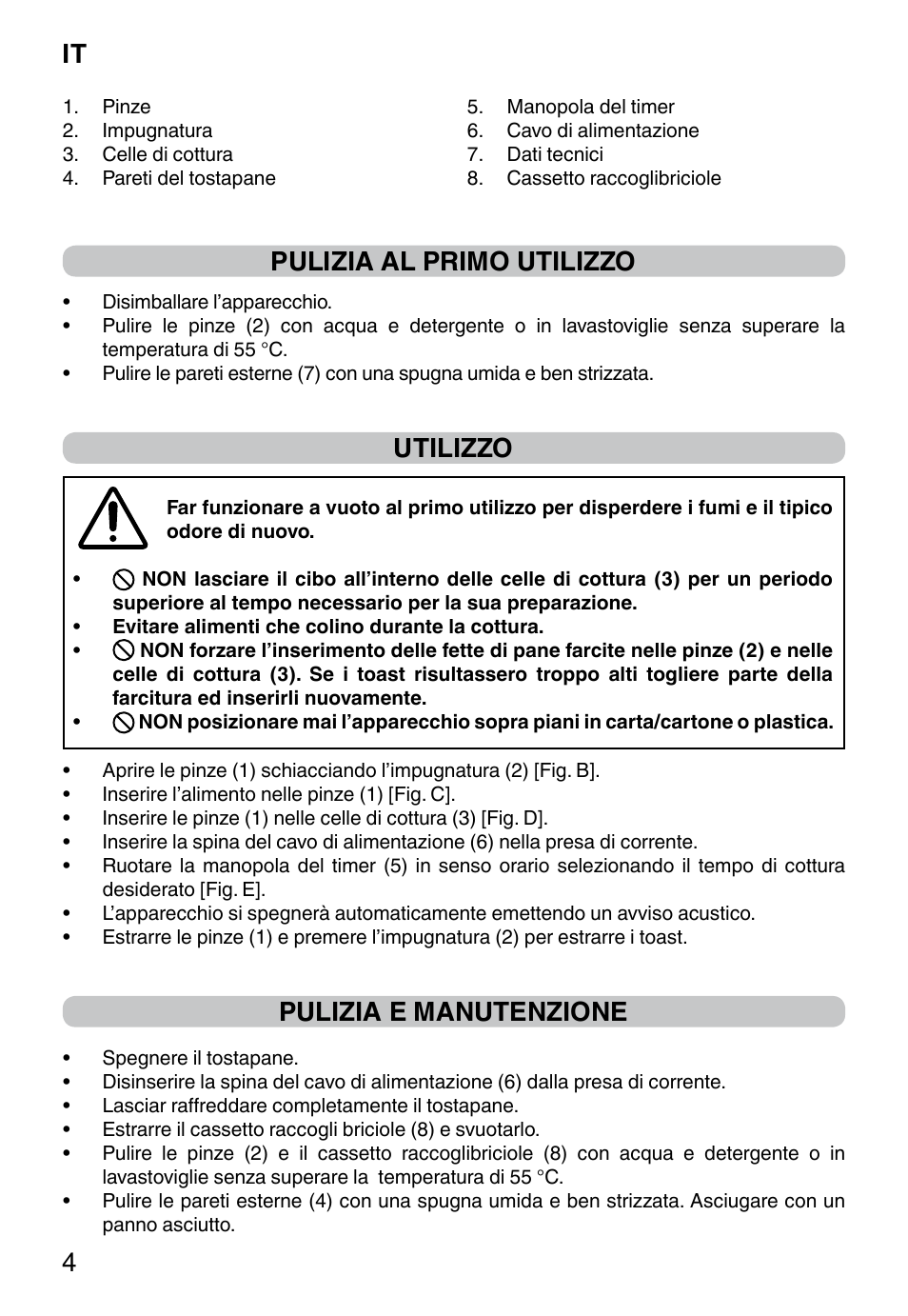 It 4, Pulizia al primo utilizzo, Utilizzo | Pulizia e manutenzione | Imetec DOLCEVITA TS9 User Manual | Page 6 / 27