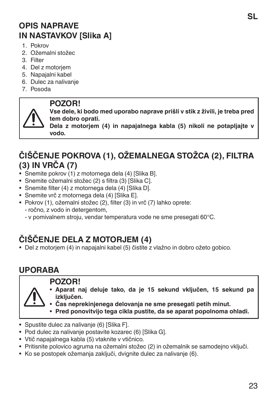 Sl opis naprave in nastavkov [slika a, Pozor, Čiščenje dela z motorjem (4) | Uporaba | Imetec ECO CP User Manual | Page 28 / 34