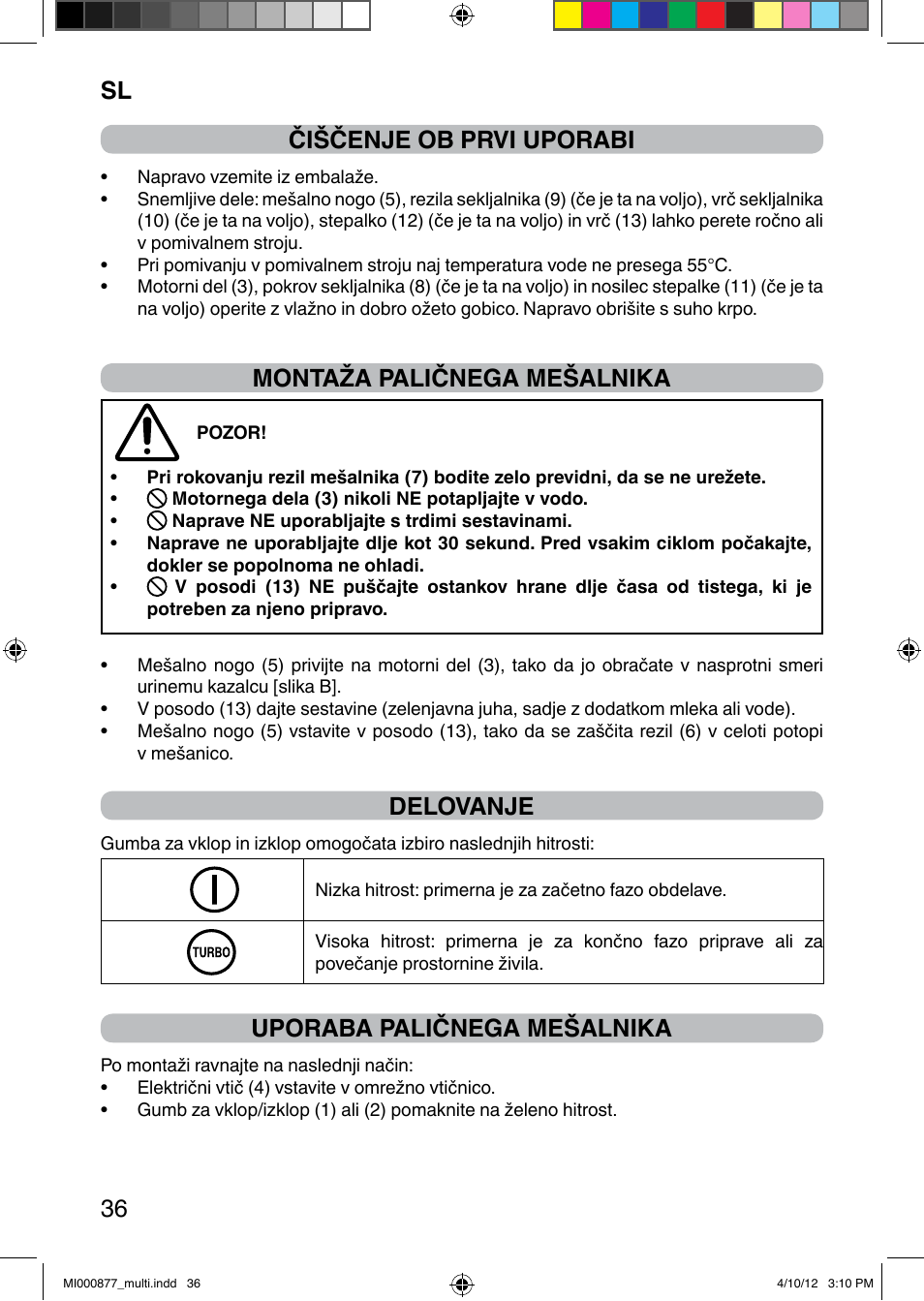 It 36 čiščenje ob prvi uporabi, Montaža paličnega mešalnika, Delovanje | Uporaba paličnega mešalnika | Imetec PROFESSIONAL SERIE HB 2000 User Manual | Page 42 / 54