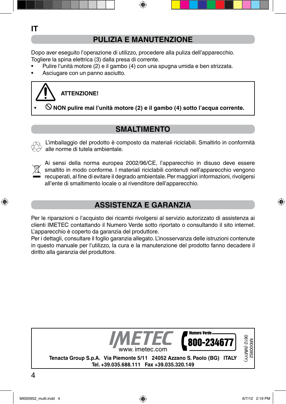 It 4 pulizia e manutenzione, Smaltimento, Assistenza e garanzia | Imetec DOLCEVITA HB2 500 User Manual | Page 9 / 25