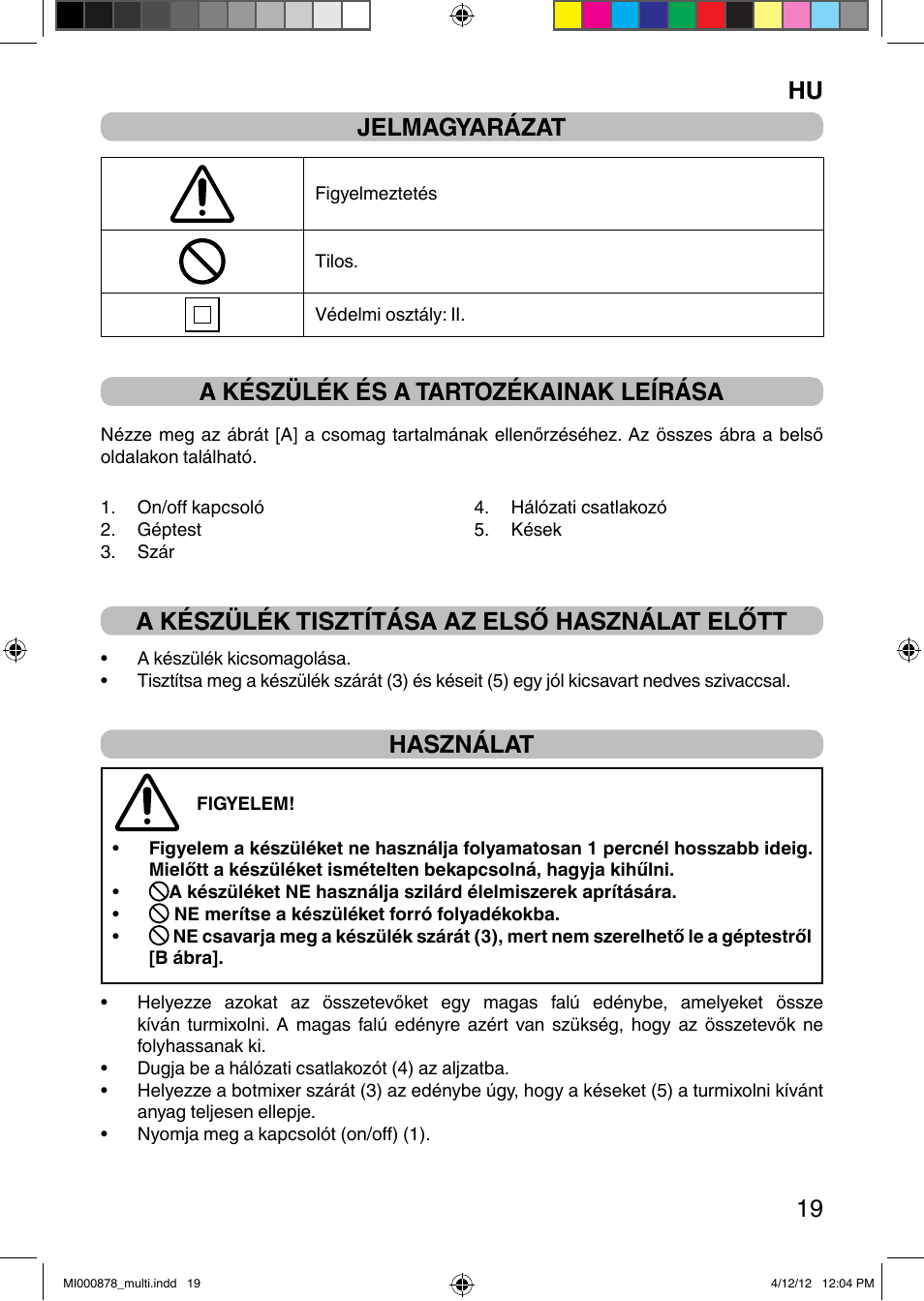 It 19 jelmagyarázat, A készülék és a tartozékainak leírása, A készülék tisztítása az első használat előtt | Használat | Imetec DOLCEVITA HB2 User Manual | Page 21 / 30