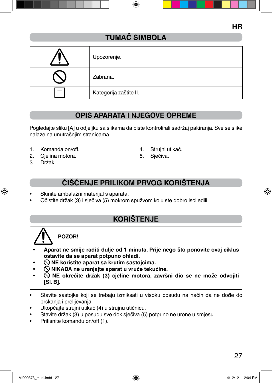 It 27 tumač simbola, Opis aparata i njegove opreme, Čišćenje prilikom prvog korištenja | Korištenje | Imetec DOLCEVITA HB2 User Manual | Page 29 / 30