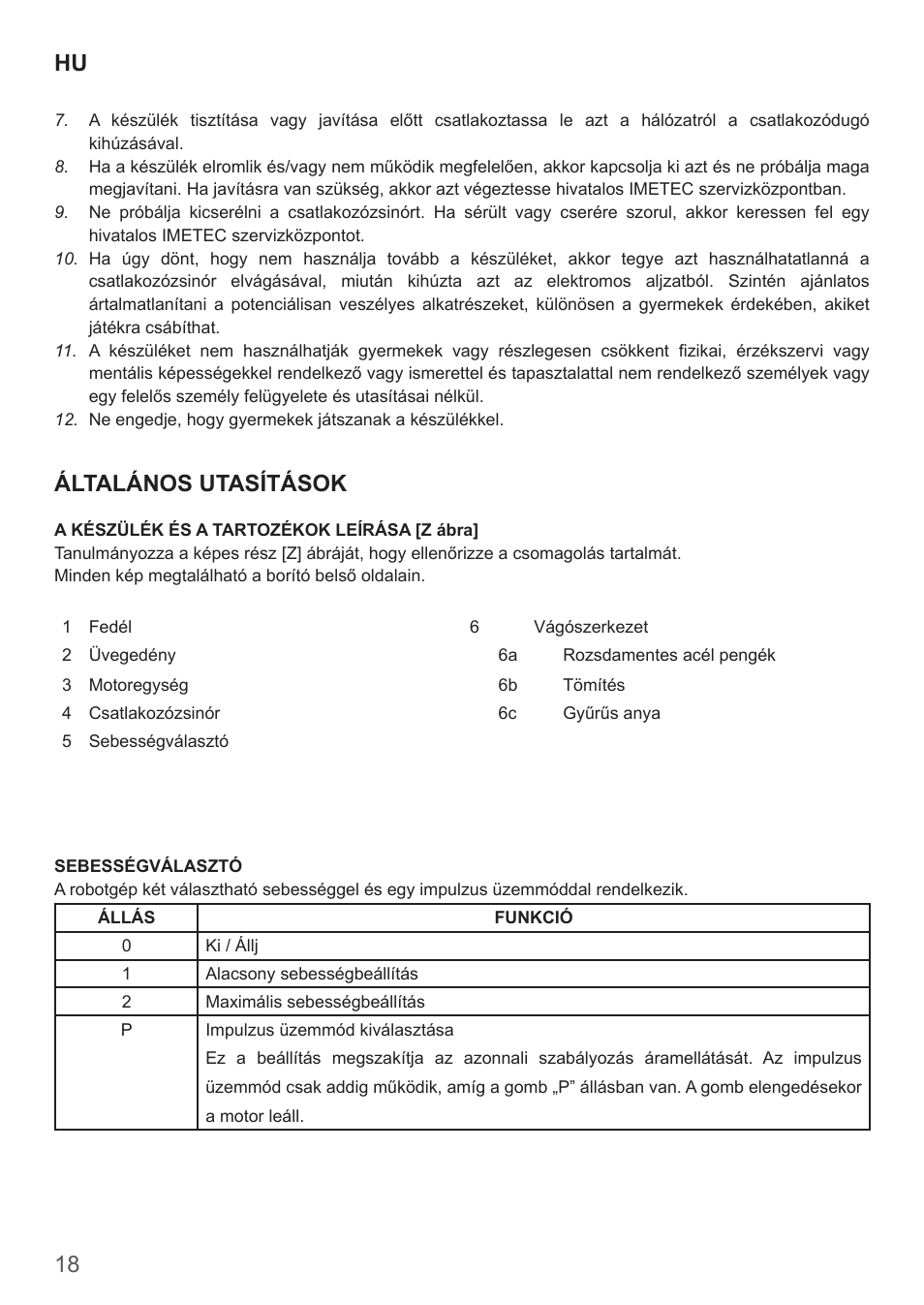 18 hu, Általános utasítások | Imetec DOLCEVITA BL4 User Manual | Page 20 / 26