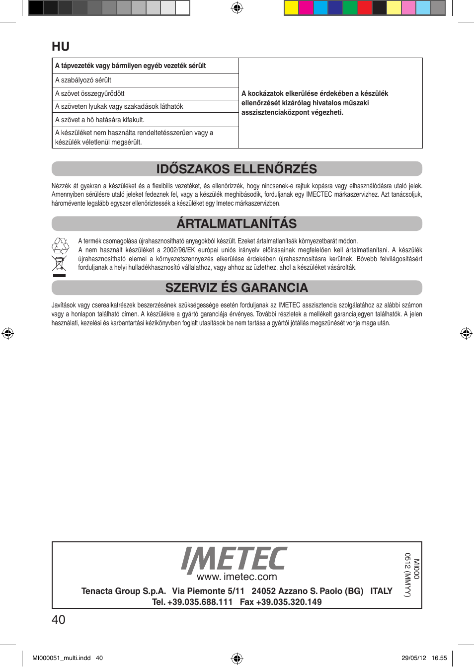 It 40, Időszakos ellenőrzés, Ártalmatlanítás | Szerviz és garancia | Imetec RELAXY INTELLISENSE MATRESS COVER DOUBLE DUAL User Manual | Page 42 / 68