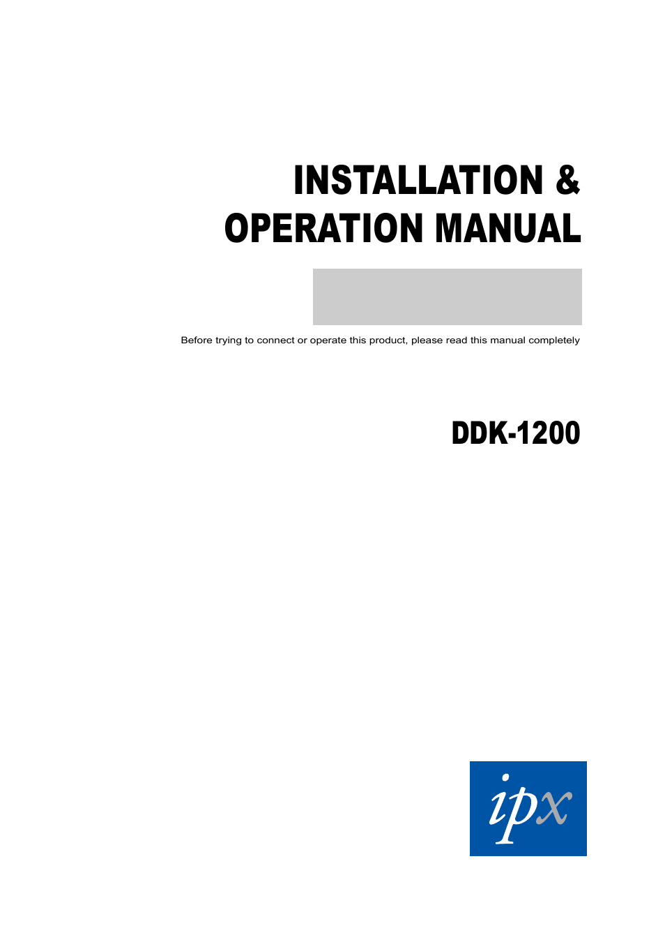 IPX DDK-1200 User Manual | 108 pages