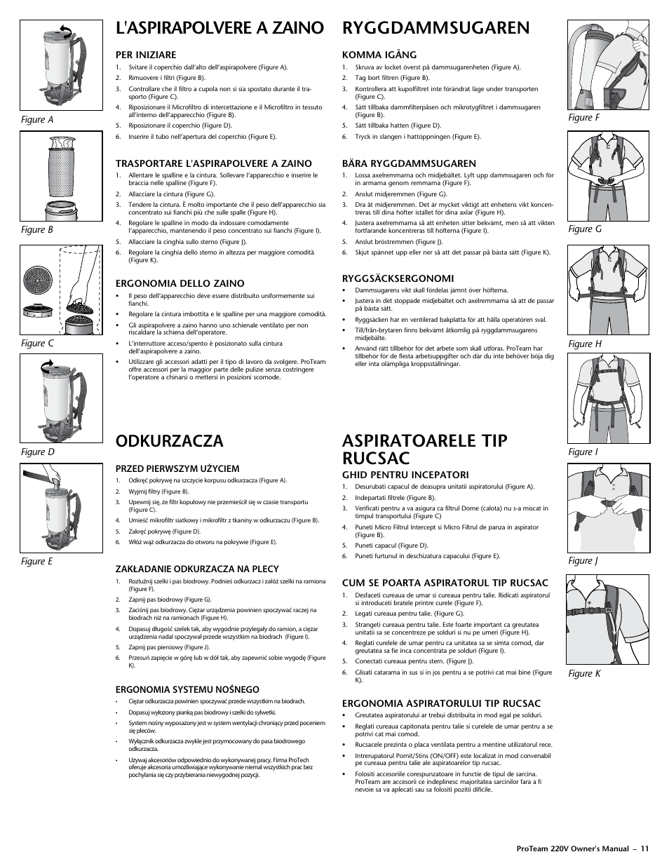 L'aspirapolvere a zaino, Ryggdammsugaren, Odkurzacza | Aspiratoarele tip rucsac | ProTeam Super QuarterVac 220V User Manual | Page 13 / 20