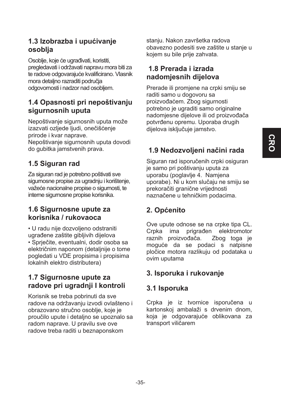 3 izobrazba i upućivanje osoblja, 4 opasnosti pri nepoštivanju sigurnosnih uputa, 5 siguran rad | 6 sigurnosne upute za korisnika / rukovaoca, 8 prerada i izrada nadomjesnih dijelova, 9 nedozvoljeni načini rada, Općenito, Isporuka i rukovanje, 1 isporuka | IMP Pumps CL, CLD, CB User Manual | Page 35 / 56