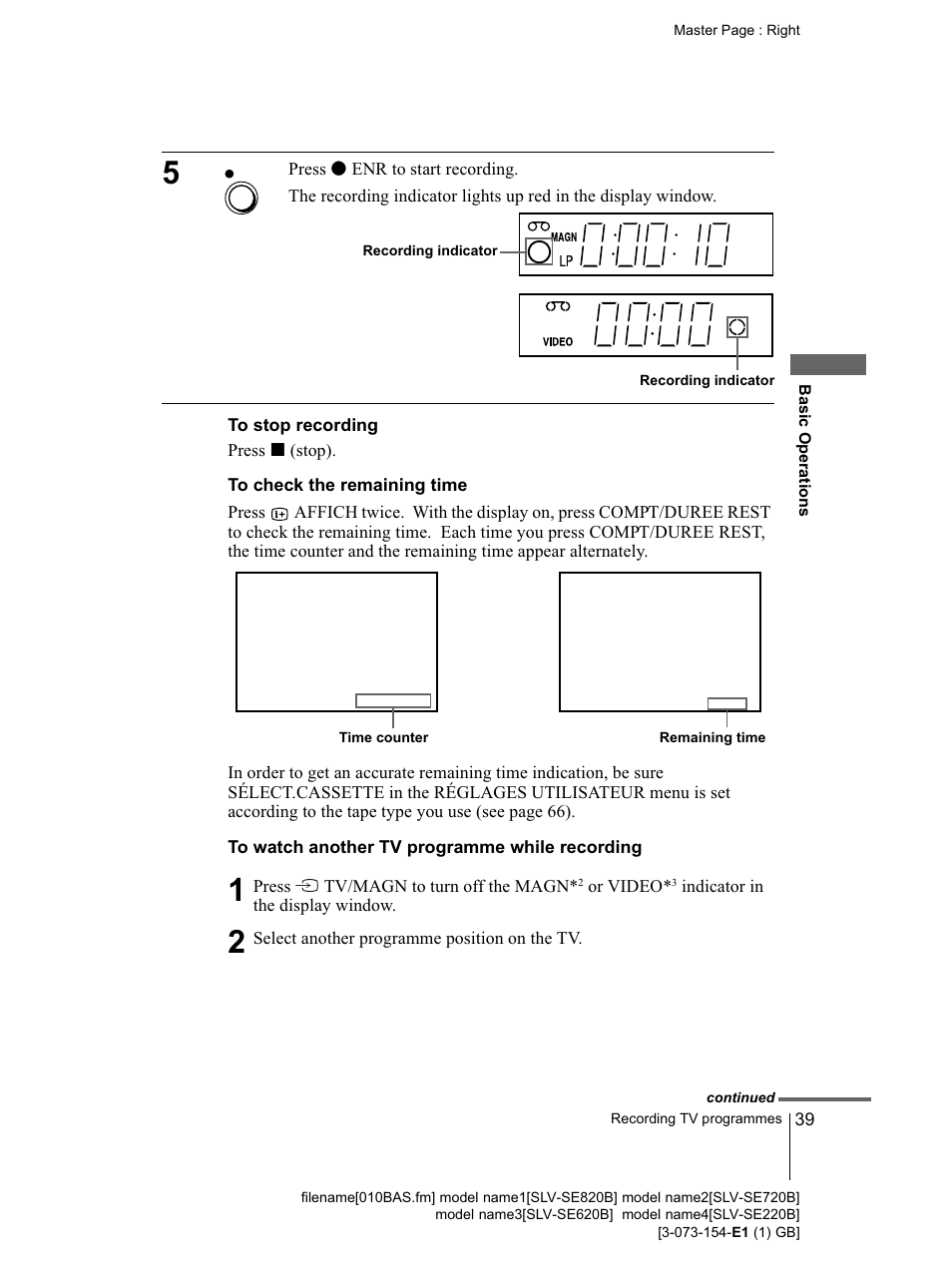 To stop recording, To check the remaining time, To watch another tv programme while recording | N (39) (56), Record) button (39) | Sony SLV-SE220B User Manual | Page 39 / 80