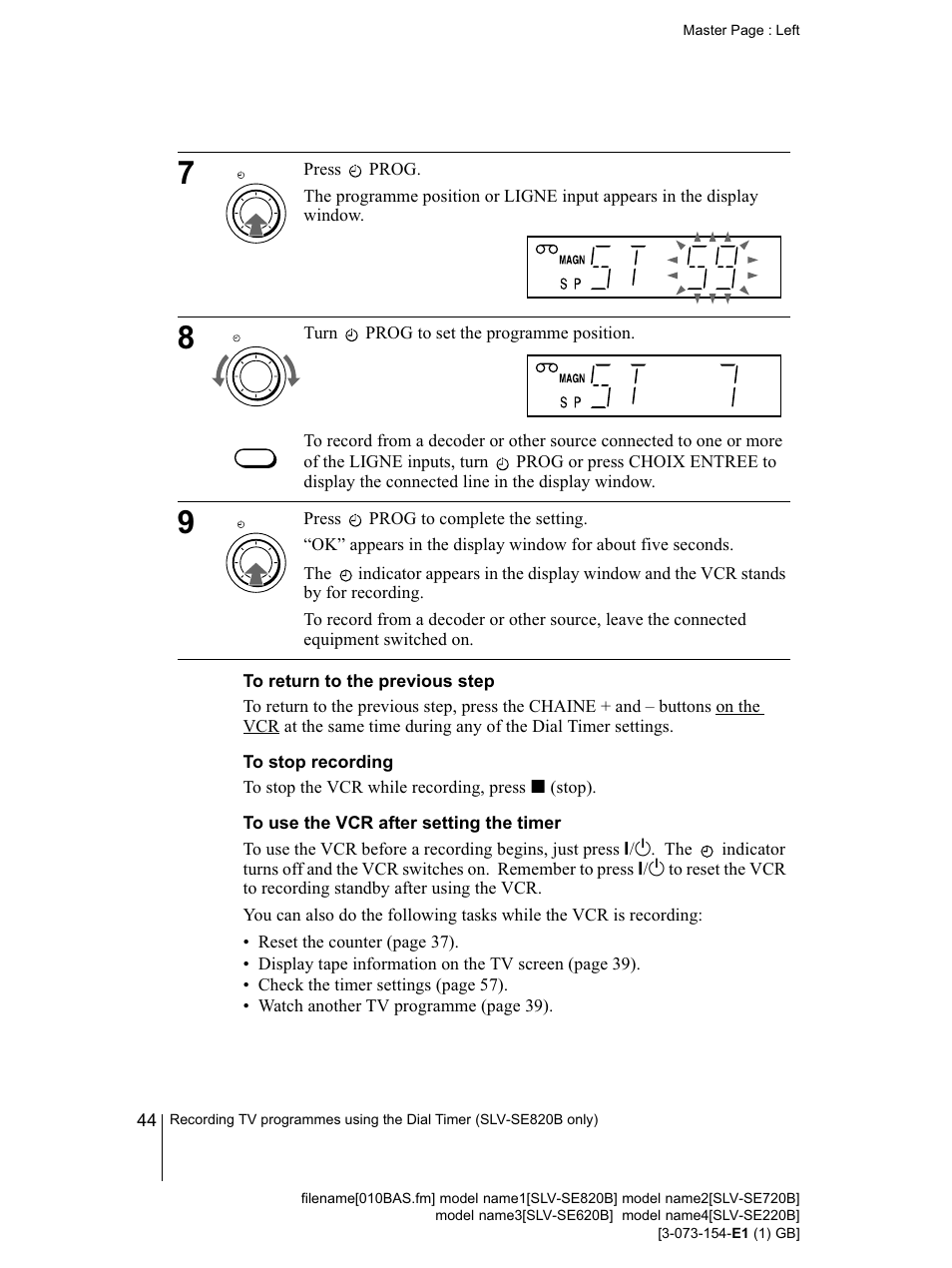 To return to the previous step, To stop recording, To use the vcr after setting the timer | C timer indicator (44) | Sony SLV-SE220B User Manual | Page 44 / 80