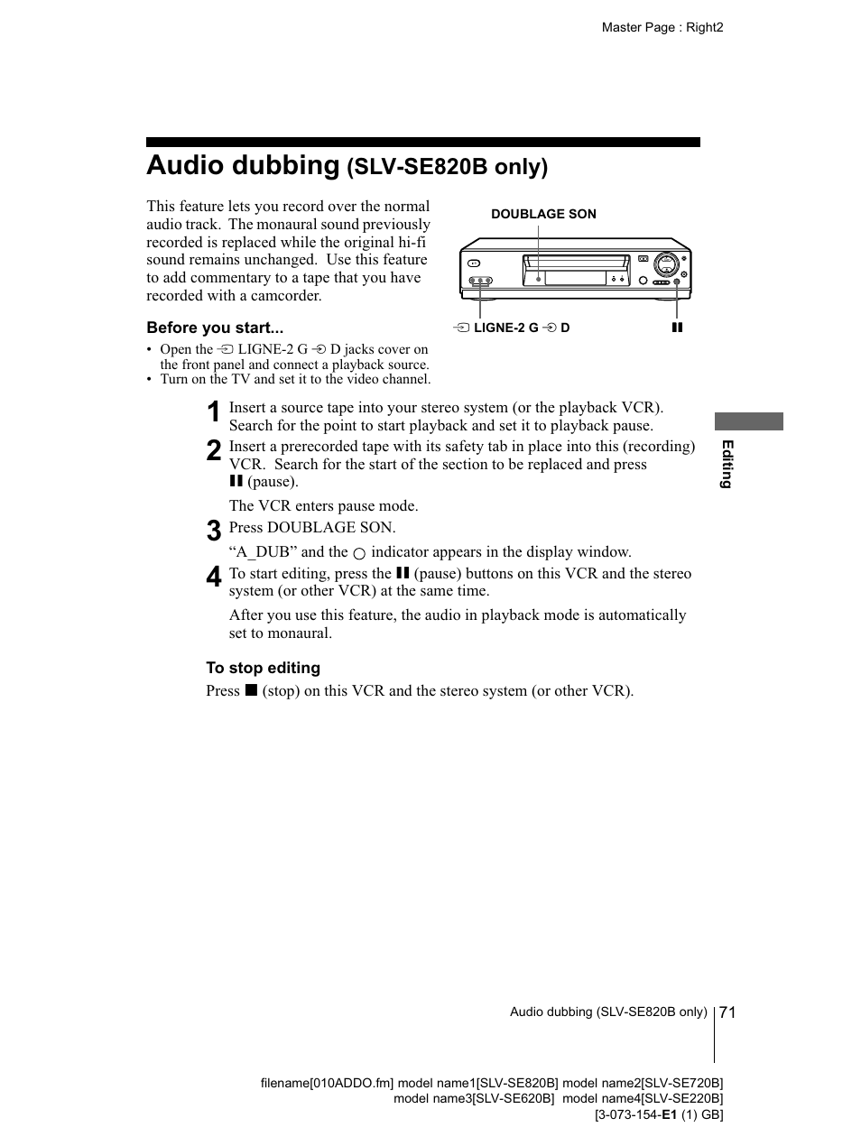 Before you start, To stop editing, 71 audio dubbing (slv-se820bonly) | Doublage son button (71), Audio dubbing, 820b only) | Sony SLV-SE220B User Manual | Page 71 / 80