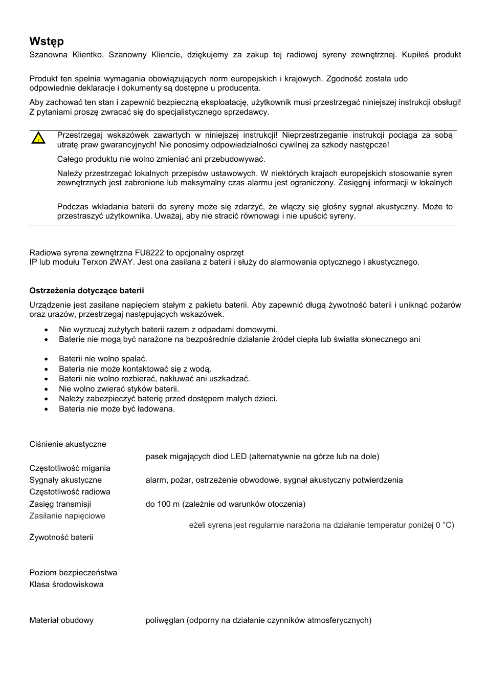 Wstęp, Wprowadzenie, Dane techniczne | Ciśnienie akustyczne 105 db(a) @ 1 m, Częstotliwość migania 1 hz, Częstotliwość radiowa 868,6625 mhz, Żywotność baterii ok. 2 lat, Wymiary w*s*g w mm 300*210*60, Masa 1200 g (bez baterii), Poziom bezpieczeństwa 2 | ABUS FU8222 Secvest 2WAY Wireless Outdoor Siren User Manual | Page 27 / 32